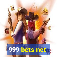 999 bets net